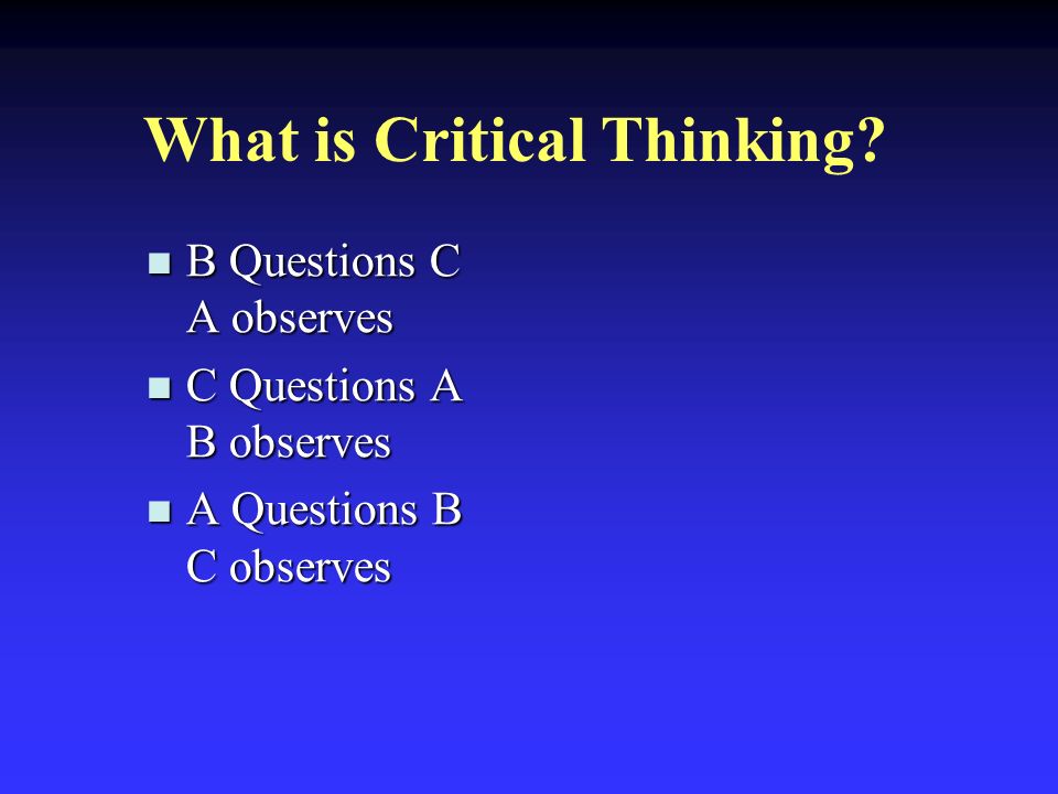 College And Critical Thinking